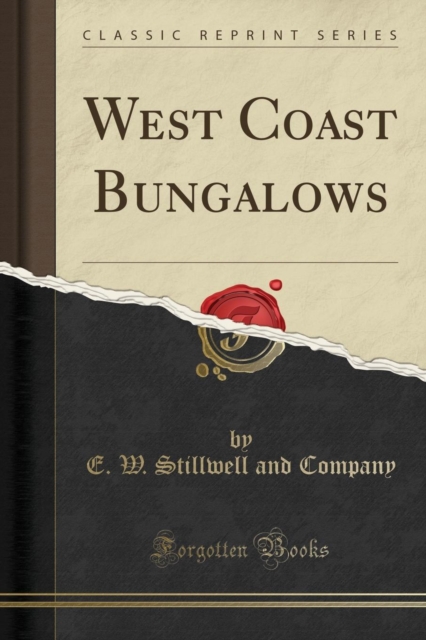 West Coast Bungalows (Classic Reprint)