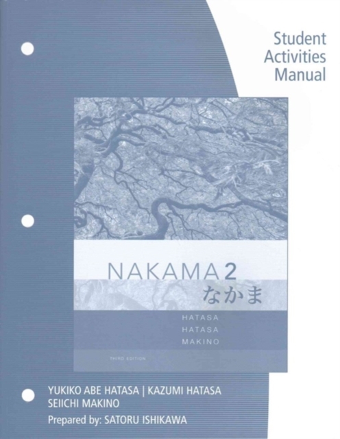 Student Activities Manual for Hatasa/Hatasa/Makino's Nakama 2: Japanese Communication, Culture, Context, 3rd