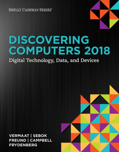 Discovering Computers  (c)2018: Digital Technology, Data, and Devices