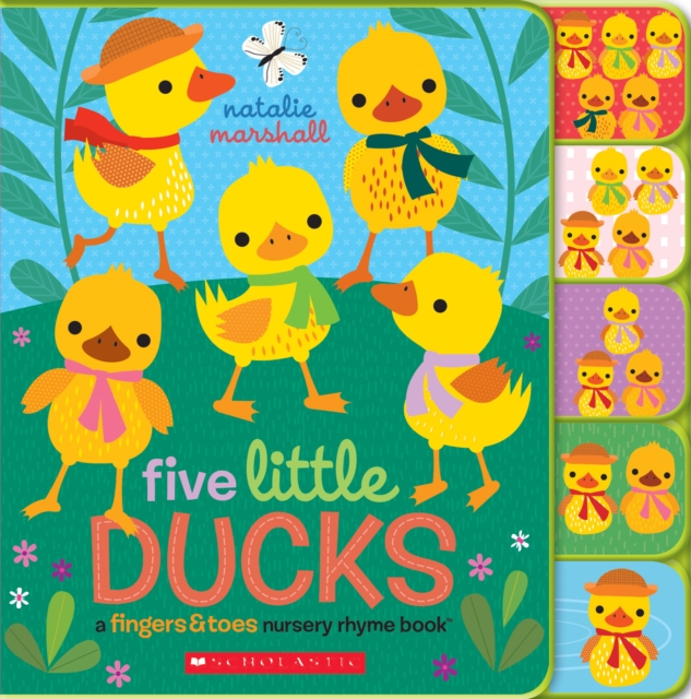 Five Little Ducks: A Fingers & Toes Nursery Rhyme Book