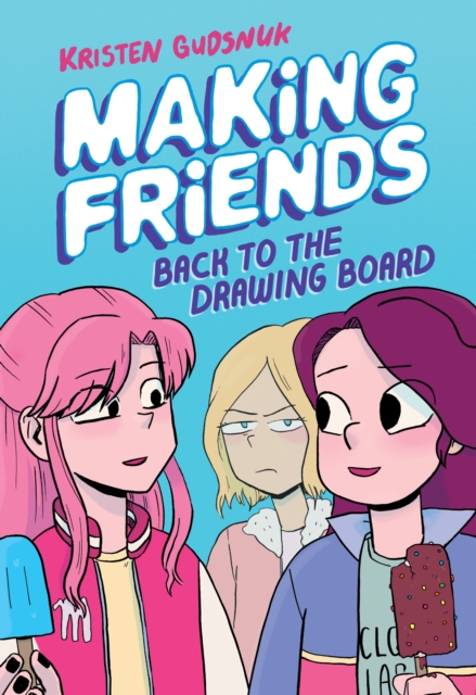 Making Friends: Back to the Drawing Board (Making Friends #2)