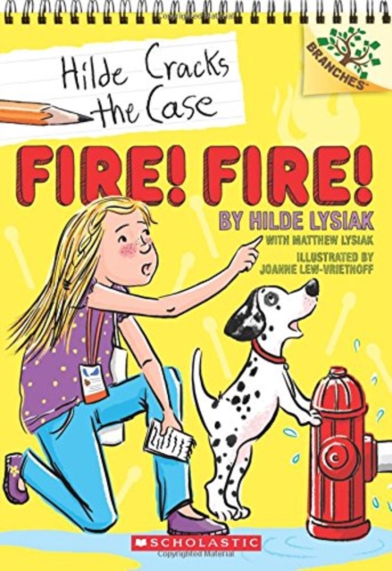 Fire! Fire!: A Branches Book (Hilde Cracks the Case #3)