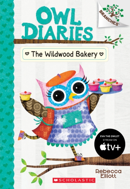Wildwood Bakery: A Branches Book (Owl Diaries #7)