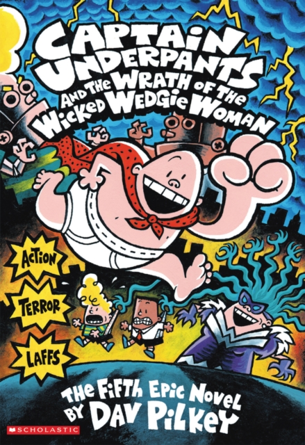 Captain Underpants and the Wrath of the Wicked Wedgie Woman COLOUR