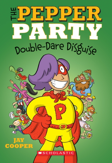 Pepper Party Double Dare Disguise (The Pepper Party #4)