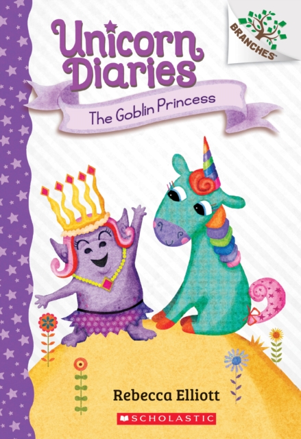Goblin Princess: A Branches Book (Unicorn Diaries #4)