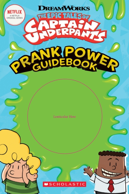 Epic Tales of Captain Underpants: Prank Power Guidebook