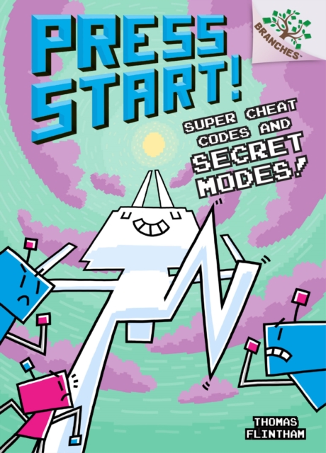 Super Cheat Codes and Secret Modes!: A Branches Book (Press Start #11) (Library Edition)