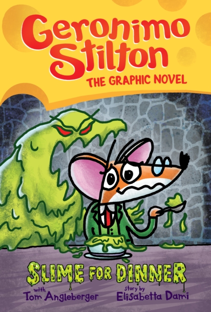 Slime for Dinner (Geronimo Stilton Graphic Novel #2)