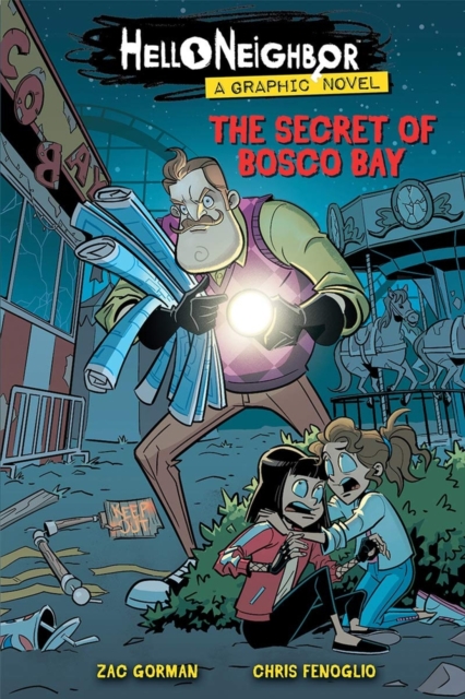 Secret of Bosco Bay (Hello Neighbor: Graphic N    ovel #1)