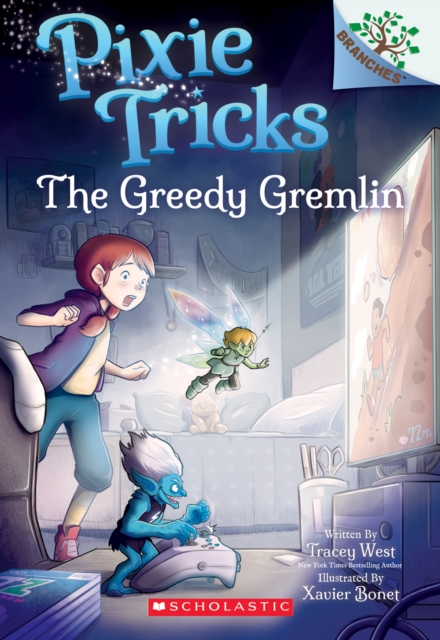 Greedy Gremlin: A Branches Book (Pixie Tricks #2)