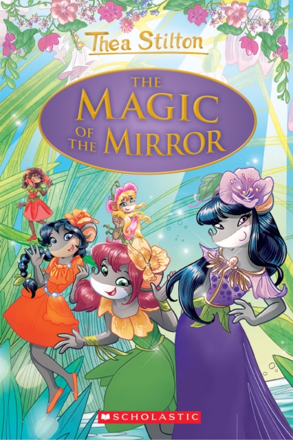 Magic of the Mirror (Thea Stilton: Special Edition #9)