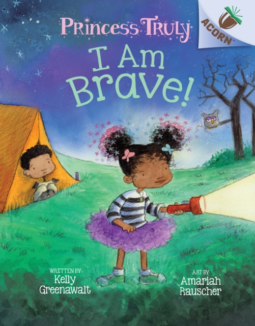 I Am Brave!: An Acorn Book (Princess Truly #5) (Library Edition)