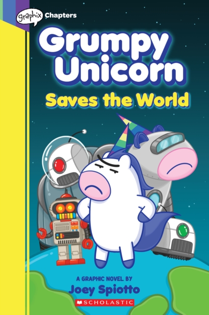 Grumpy Unicorn Saves the World (Graphic Novel #2)