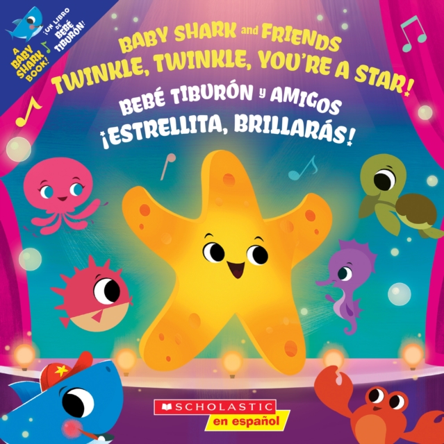 Twinkle, Twinkle, You're a Star! / !Estrellita, brillaras! (Scholastic Bilingual)