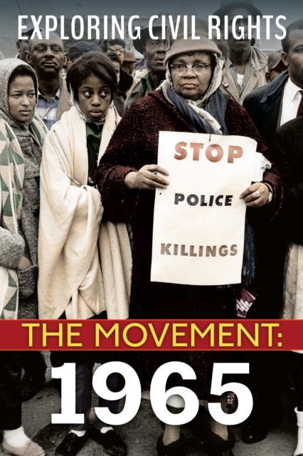 Exploring Civil Rights: The Movement: 1965