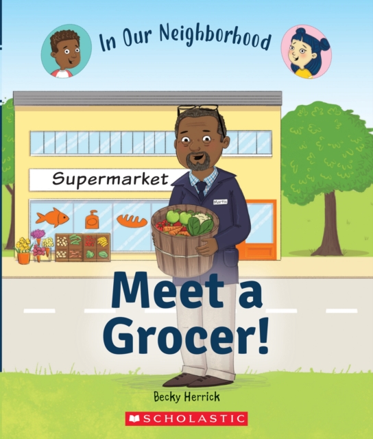 Meet a Grocer! (Library Edition)