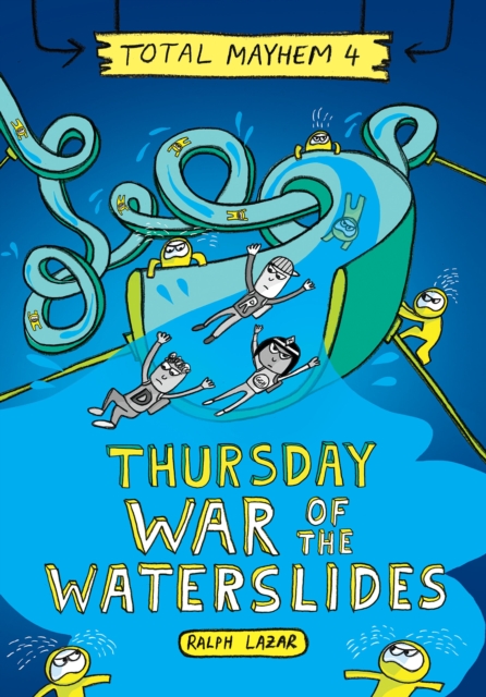 Thursday - War of the Waterslides (Total Mayhem #4) (Library Edition)