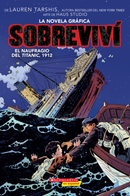 Sobrevivi el naufragio del Titanic, 1912 (Graphix) (I Survived the Sinking of the Titanic, 1912)