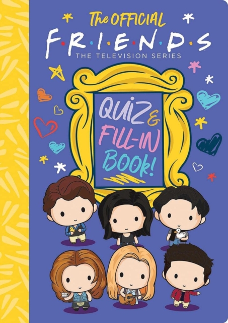 Official Friends Quiz and Fill-In Book!
