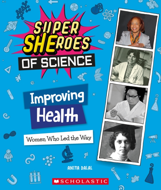 Improving Health (Super SHEroes of Science)