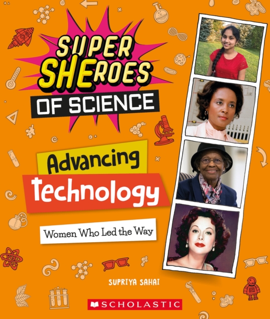 Advancing Technology (Super SHEroes of Science)