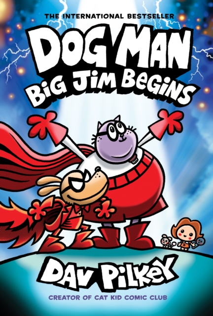 Dog Man 13: Dog Man: Big Jim Begins: A Graphic Novel (Dog Man #13)