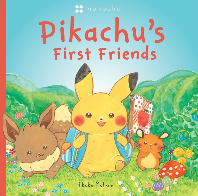 Monpoke Picture Book: Pikachu's First Friends