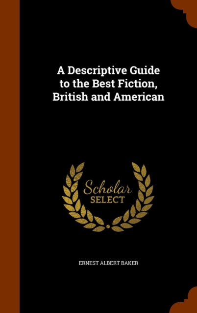 Descriptive Guide to the Best Fiction, British and American