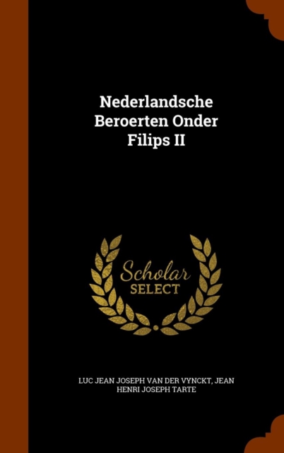 Nederlandsche Beroerten Onder Filips II