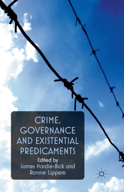 Crime, Governance and Existential Predicaments