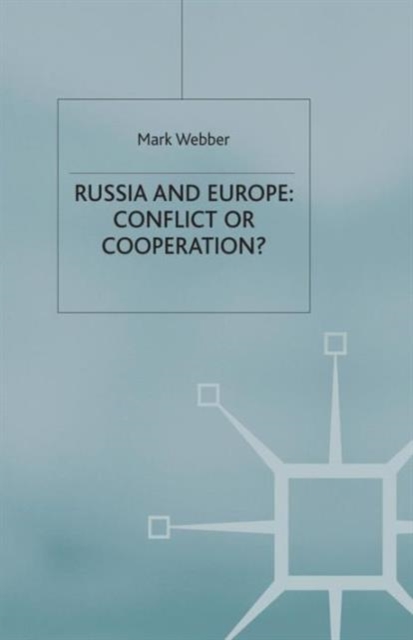 Russia and Europe: Conflict or Cooperation?