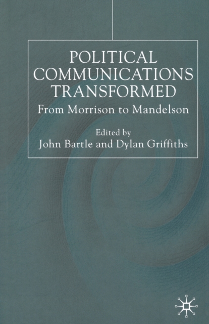 Political Communications Transformed