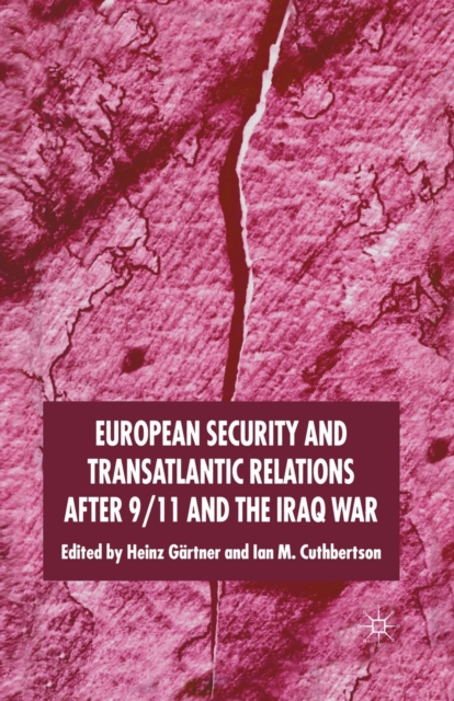 European Security and Transatlantic Relations after 9/11 and the Iraq War