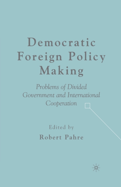 Democratic Foreign Policy Making