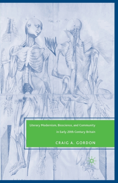 Literary Modernism, Bioscience, and Community in Early 20th Century Britain