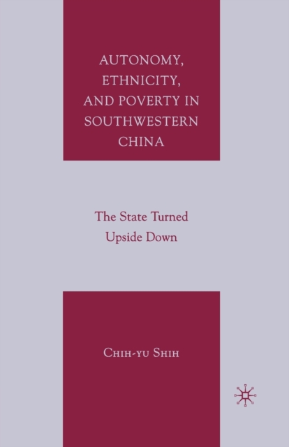 Autonomy, Ethnicity, and Poverty in Southwestern China