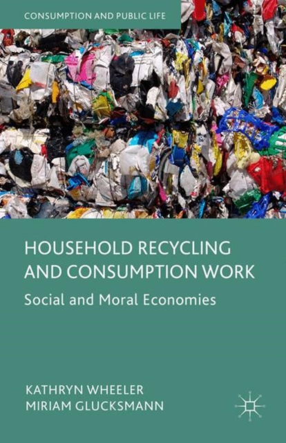 Household Recycling and Consumption Work