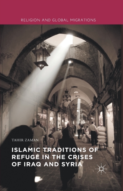 Islamic Traditions of Refuge in the Crises of Iraq and Syria