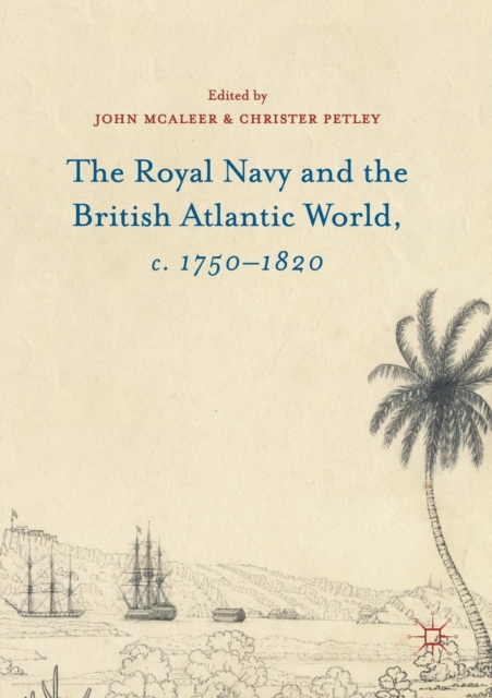 Royal Navy and the British Atlantic World, c. 1750-1820