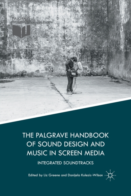 Palgrave Handbook of Sound Design and Music in Screen Media