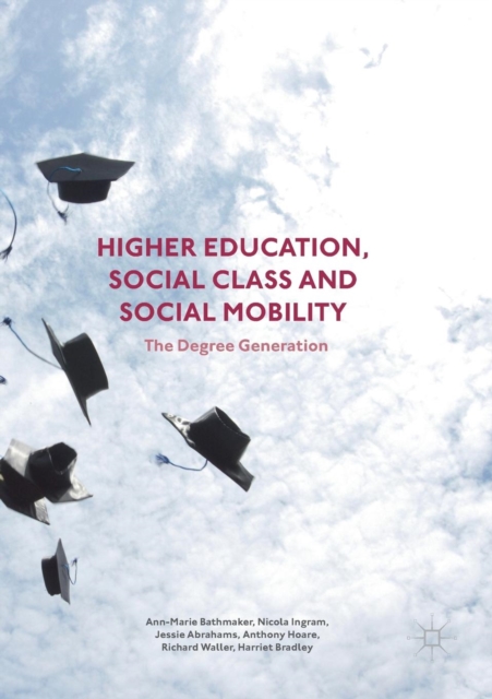 Higher Education, Social Class and Social Mobility