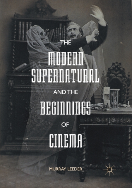 Modern Supernatural and the Beginnings of Cinema