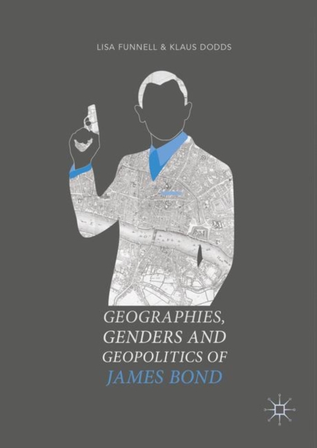 Geographies, Genders and Geopolitics of James Bond