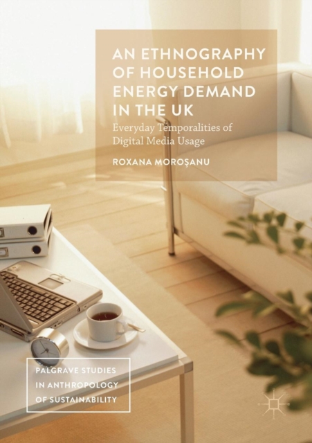 Ethnography of Household Energy Demand in the UK