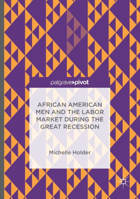 African American Men and the Labor Market during the Great Recession
