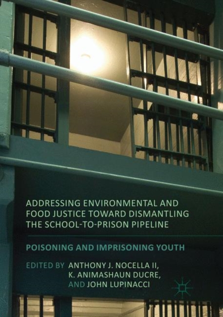 Addressing Environmental and Food Justice toward Dismantling the School-to-Prison Pipeline
