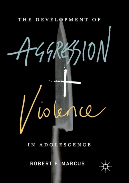Development of Aggression and Violence in Adolescence