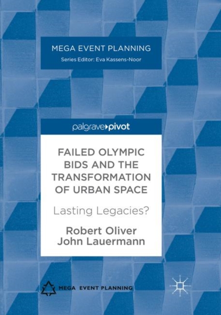 Failed Olympic Bids and the Transformation of Urban Space