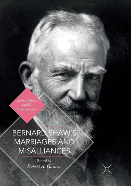 Bernard Shaw's Marriages and Misalliances